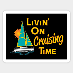 Livin' on Cruising Time Sailboat Sticker